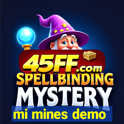 mi mines demo
